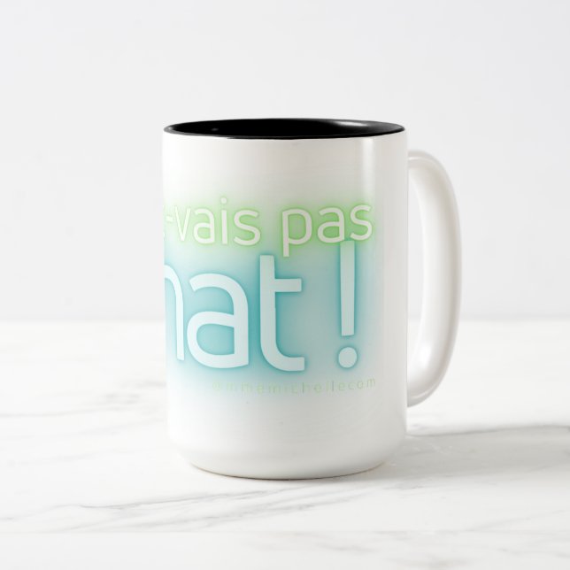 Cha vais pas Chat! Französischer Katzenausdruck Zweifarbige Tasse (VorderseiteRechts)