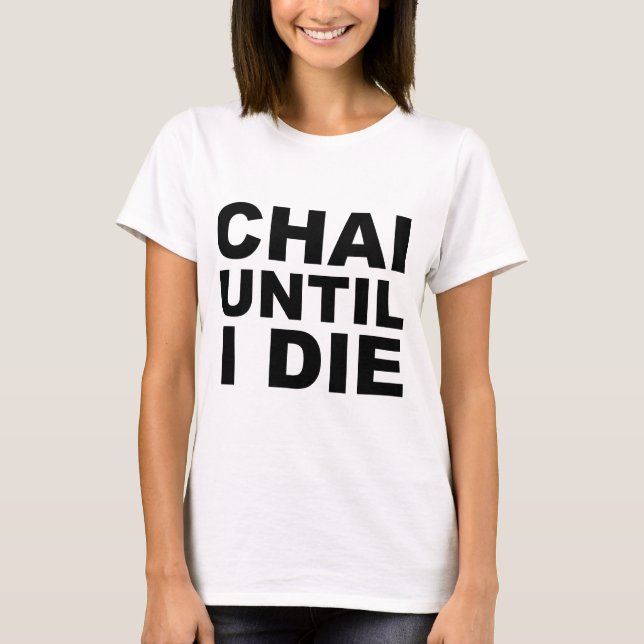 CHAI BIS ICH Tea Shirt Hat Mousepad DIE (Vorderseite)