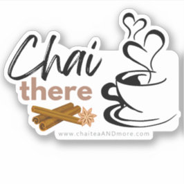 Chai Black Tea Pun - Chai There Aufkleber