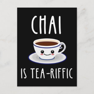 Chai ist Tea-Riffic Postkarte