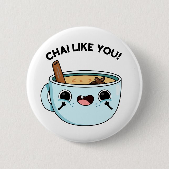 Chai like you Funny Tea Pub Button (Vorderseite)