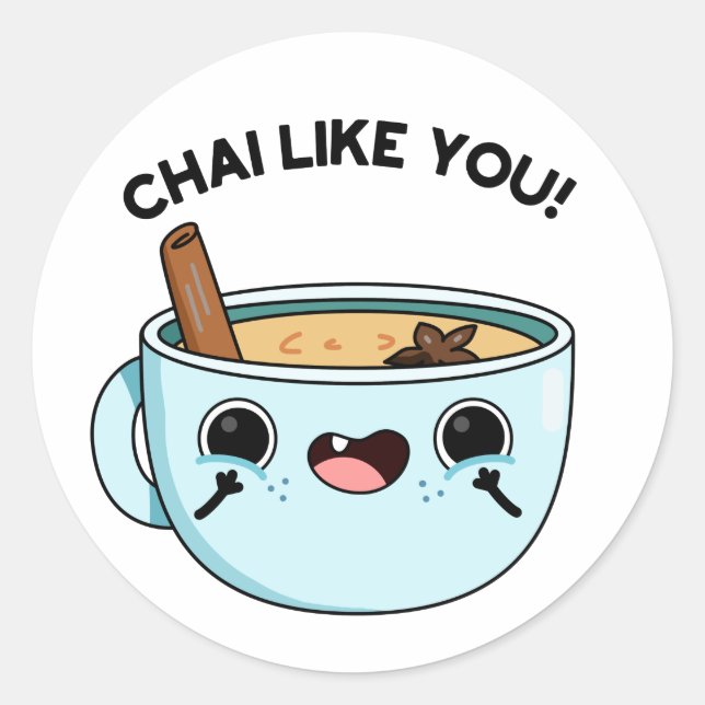 Chai like you Funny Tea Pub Runder Aufkleber (Vorderseite)