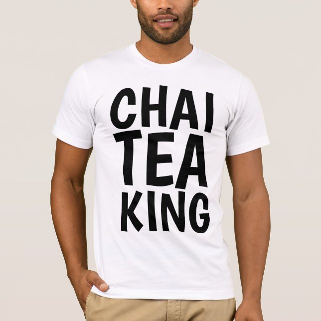 CHAI TEA KING, T - Shirt (Vorderseite)