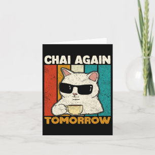 Chai wieder morgen Lustiger Chai-Tee-Liebhaber Kaf Karte