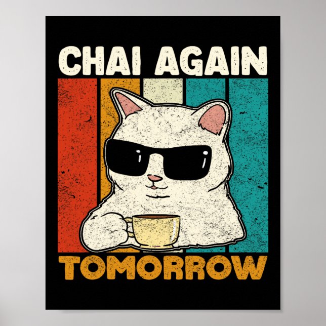 Chai wieder morgen Lustiger Chai-Tee-Liebhaber Kaf Poster (Vorne)