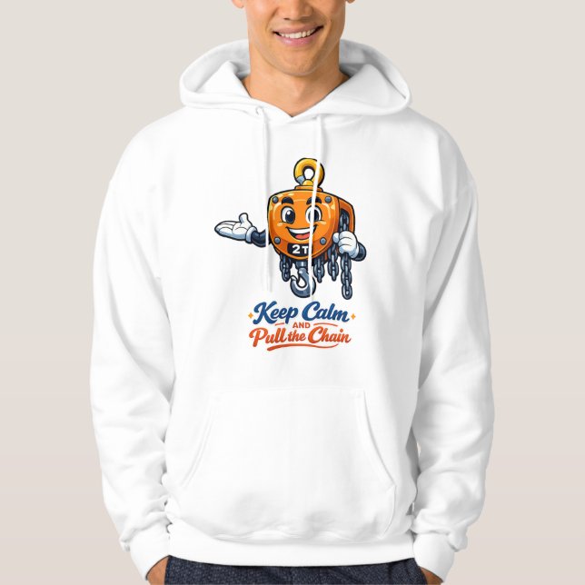 Chain Hoist Mascot Keep Calm Pull Chain Hoodie (Vorderseite)