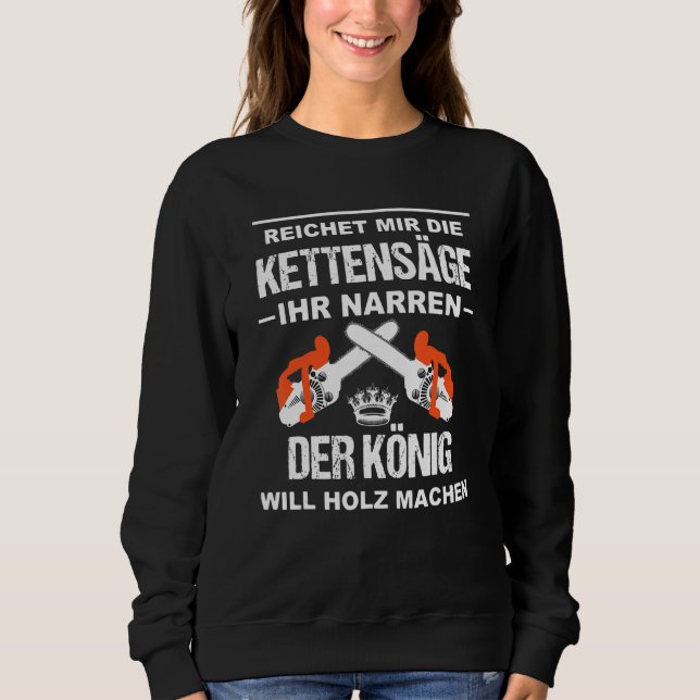 Chainsaw Lumberjack erreicht mich, ihr je Sweatshirt (Vorderseite)
