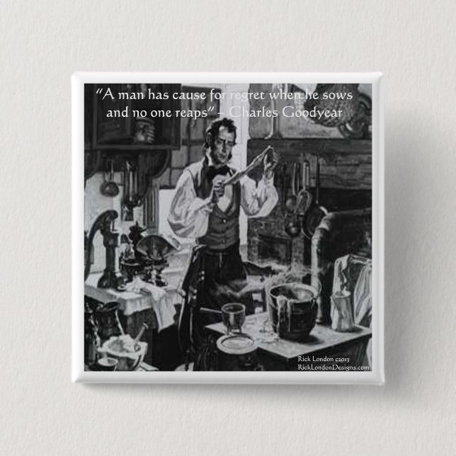 Chales Goodyear Sow & Reap Wisdom Zitat Button (Vorderseite)