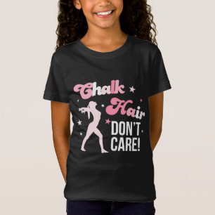 Chalk Hair Don't Care Gymnastics Shirt