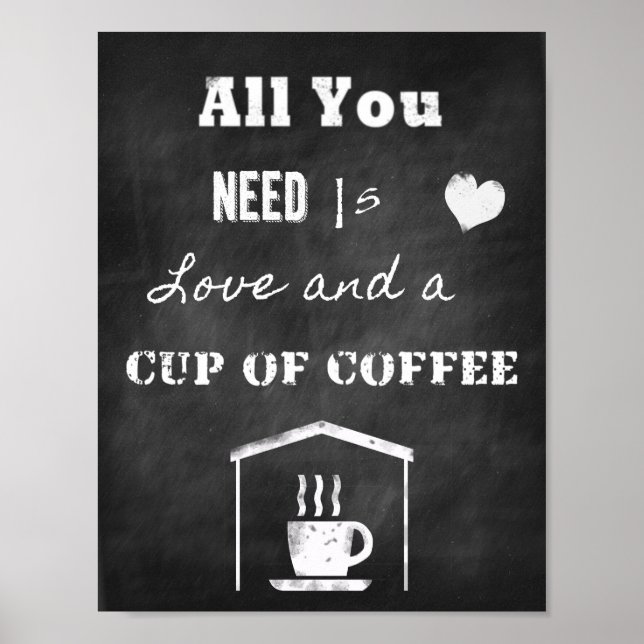 Chalk Inspirational Zitat über Liebe und Kaffee Poster (Vorne)