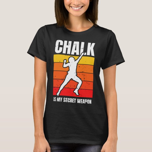 Chalk ist mein Geheimwaffenkletterklettern B T-Shirt (Vorderseite)