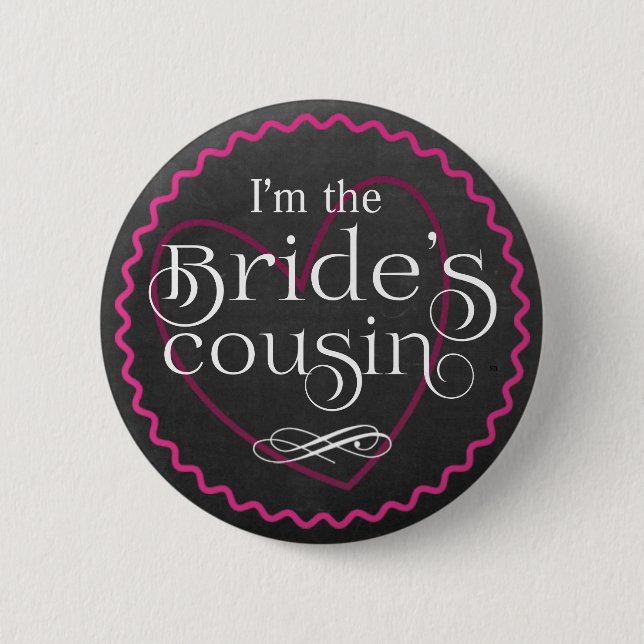 Chalkboard Pink Heart Wedding | Cousin der Braut Button (Vorderseite)