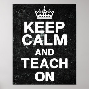 Chalkboard Style - Behalt ruhiger Teach on Poster
