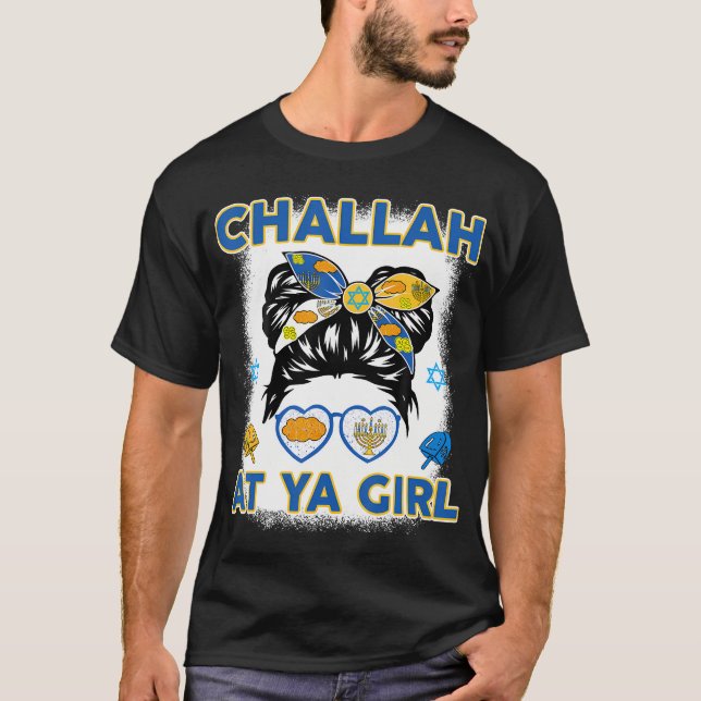 Challah At Ya Girl Funny Chanukah Jewish Gift Hanu T-Shirt (Vorderseite)