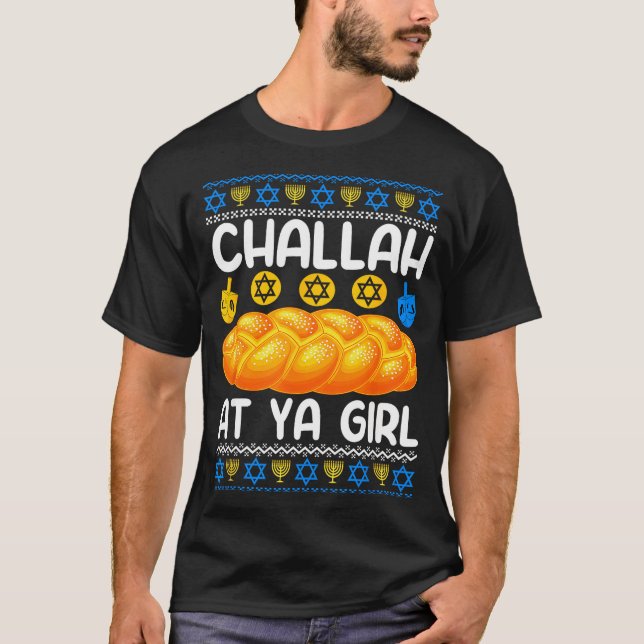 Challah At Ya Girl Jewish Hanukkah Fun  T-Shirt (Vorderseite)
