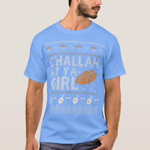 Challah bei Ya Girl Hanukkah Menorah Light jüdisch T-Shirt