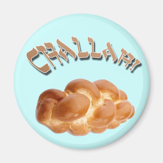 Challah! Kühlschrankmagnet Magnet (Vorne)