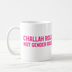 Challah Rolls Not Gender Rolls Juden Feminist Kaffeetasse