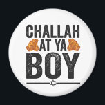Challah Ya Junge Funny Jewish Hanukkah Holiday Magnet<br><div class="desc">chanukah, menorah, hanukkah, dreidel, jüdisch, judaism, holiday, religion, christliche, </div>