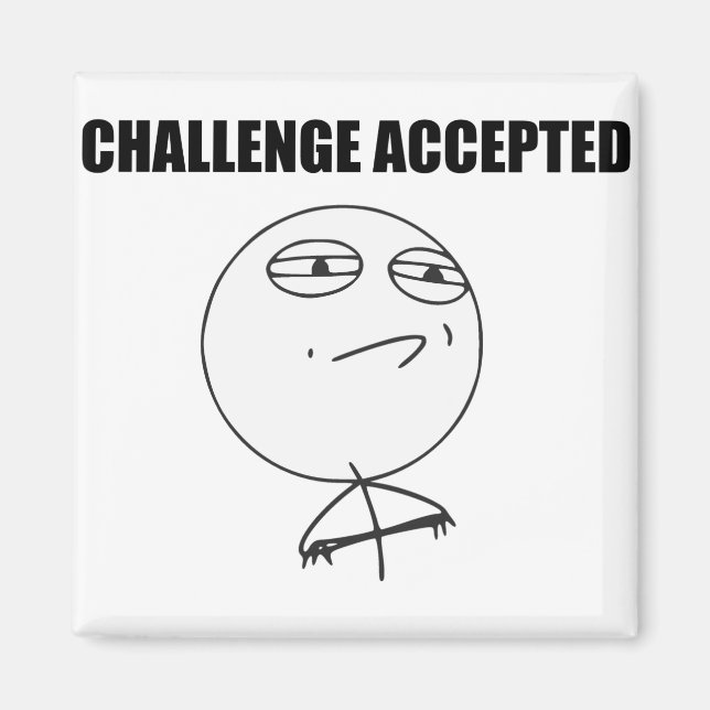 Challenge Accepted Rage Face Comic Meme Magnet (Vorne)