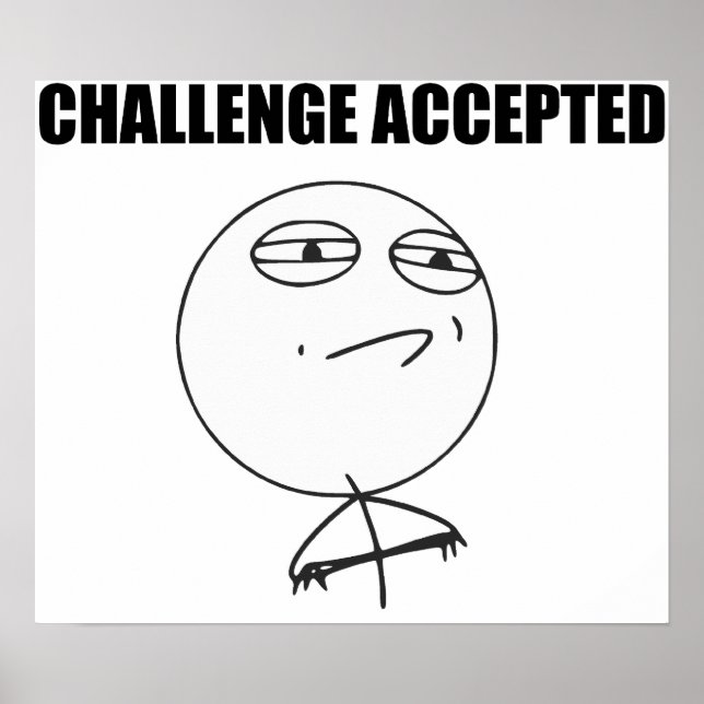 Challenge Accepted Rage Face Comic Meme Poster (Vorne)