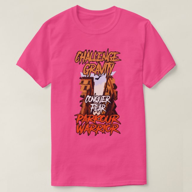 Challenge Gravity Conquer Angst Parkour Warrior T-Shirt (Design vorne)