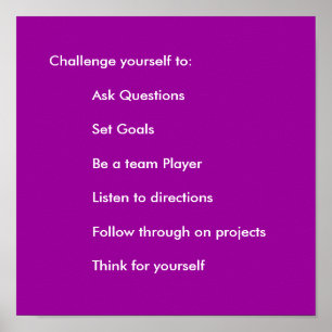 Challenge yourself to: Ask Questions ... Poster