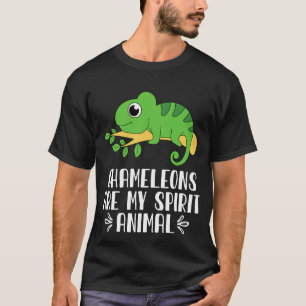Chamäleons sind mein Geiststier T-Shirt