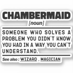 Chambermaid Noun Definition Bedroom Worker Funny Aufkleber