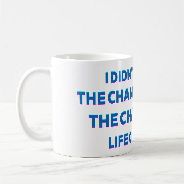 Champagne-Leben-Zitat-Tasse Kaffeetasse (Links)
