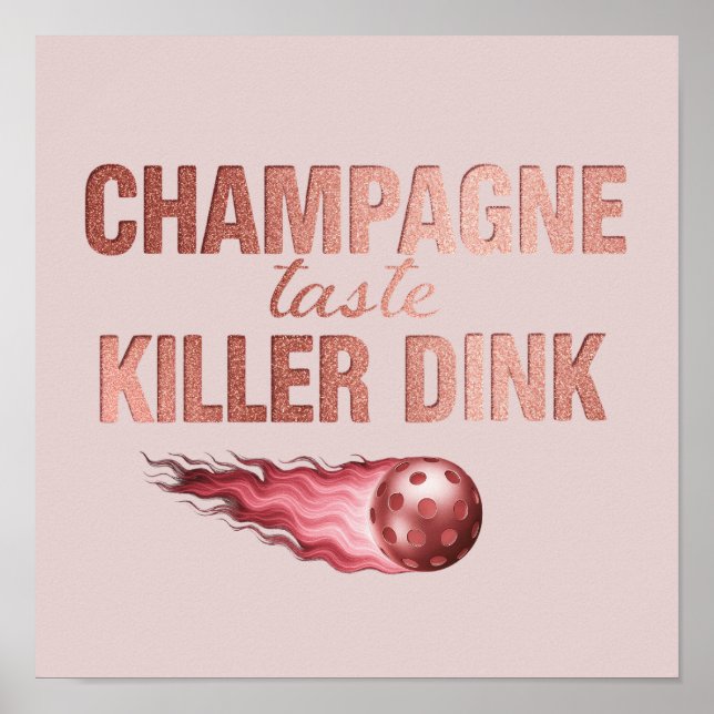 Champagne Taste Killer Dink - Rose Gold Pickleball Poster (Vorne)
