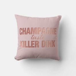 Champagner-Geschmack Killer Dink - Roségold Pickle Kissen