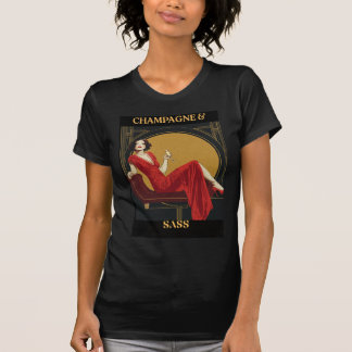 Champagner und Sass T Shirt