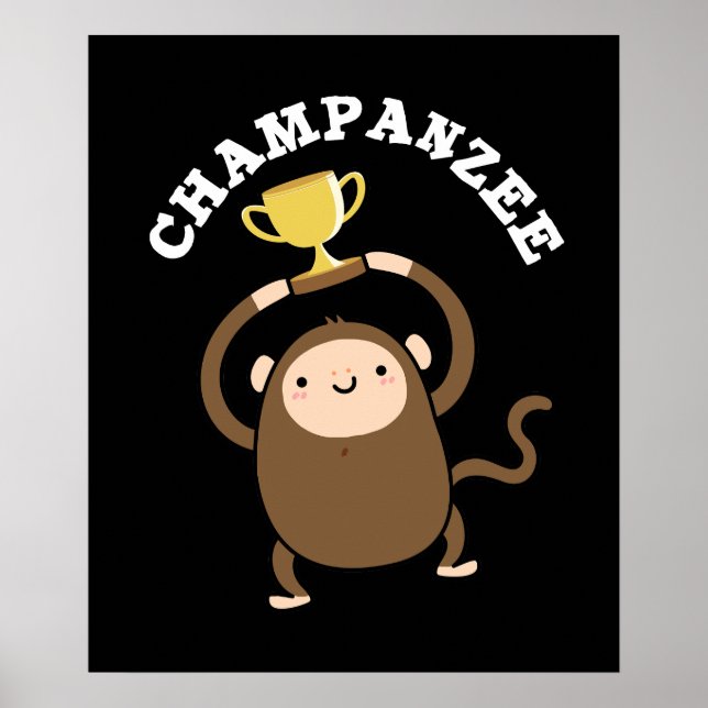 Champanzee Funny Champion Chimpanzee Pun Dark BG Poster (Vorne)