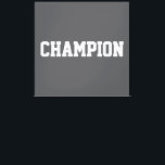 CHAMPION Athletic Weiße Schrift auf kräftigem mode Leinwanddruck<br><div class="desc">Dieses sportliche Design zeigt weißen,  athletischen CHAMPION-Text auf modernem grauem Hintergrund. Die Farben und der Text in diesem Design können personalisiert werden.</div>