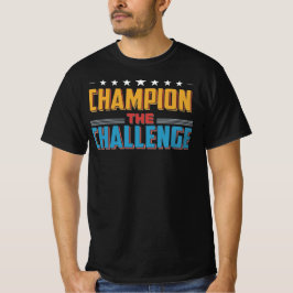 Champion der Herausforderung T-Shirt