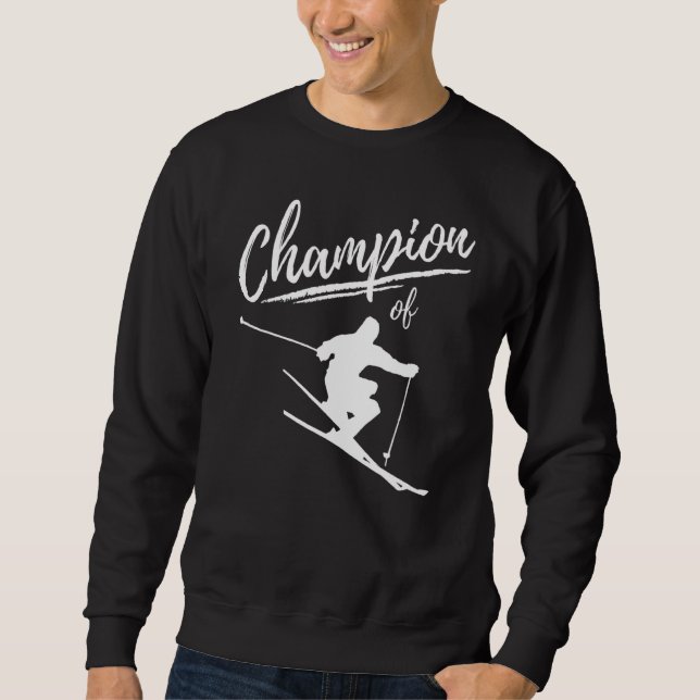 Champion des Skifahrens Skipiste Skipiste Sweatshirt (Vorderseite)