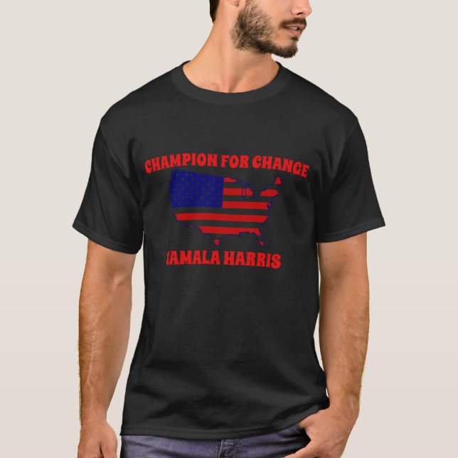 Champion for Change Kamala Harris Election 2024 T-Shirt (Vorderseite)