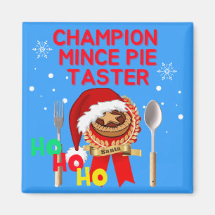 Champion Mince Pie Taster - Santa Magnet