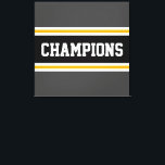 CHAMPIONS Leichtathletische, graugelbe Schwarz-wei Leinwanddruck<br><div class="desc">Dieses farbenprächtige,  sportliche Design beinhaltet sportliche CHAMPIONS-Texte in einem breiten schwarzen,  horizontalen Rennstreifen im Zentrum mit goldgelben und weißen Streifen gegen dunkelgraue Außenrandstreifen. Die Farben und Texte in diesem Design können personalisiert sein.</div>