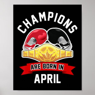 Champions sind Geboren im April Boxsport Geburtsta Poster