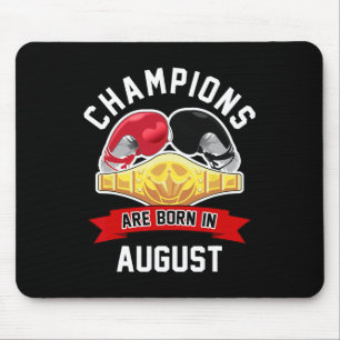 Champions sind Geboren im August Boxsport Geburtst Mousepad