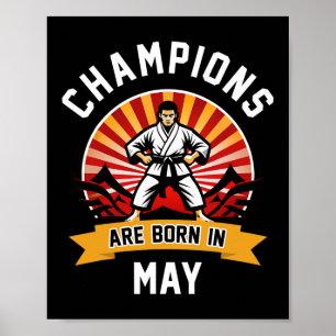 Champions sind Geboren im Mai Kampfkunst Karate Bi Poster