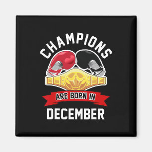 Champions sind im Dezember Geboren Boxsport Birthd Magnet
