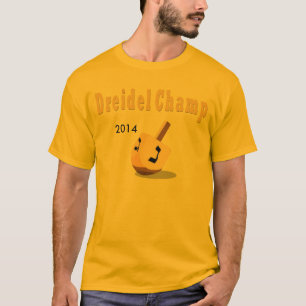 CHAMPIONS-T-SHIRT 2014 CHANUKKAS DREIDEL T-Shirt