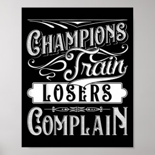 Champions Train Losers beschweren sich über Zitat Poster