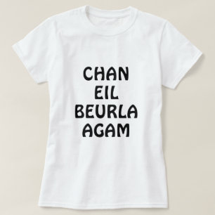 Chan eil Beurla, spreche ich nicht Englisch T-Shirt