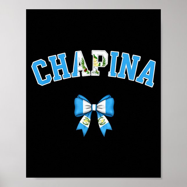 Chana Guatemalan Women Coquette Bow Guatemala Flag Poster (Vorne)