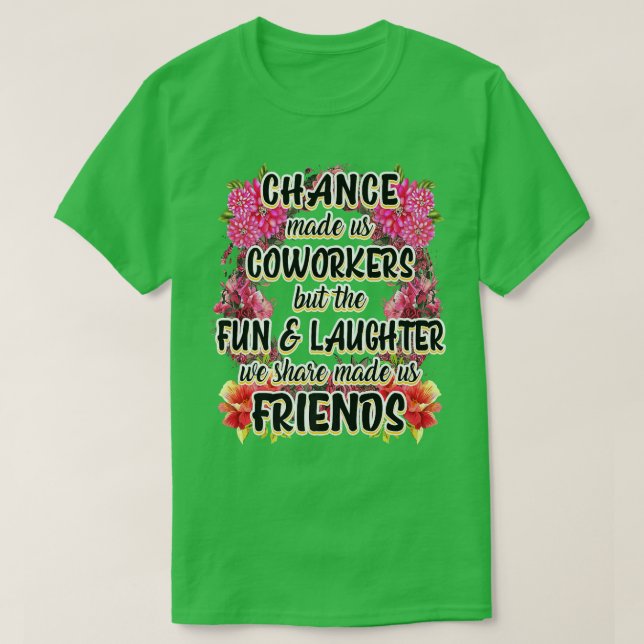 Chance Made Us Coworkers BFF Best Friend Retiremen T-Shirt (Design vorne)
