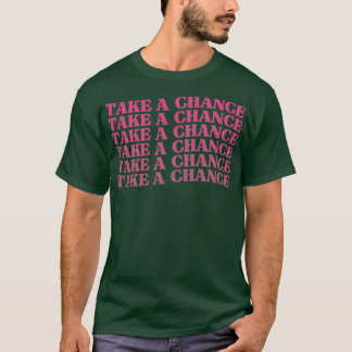 Chance Retro Vintag Motivierend und Inspi T-Shirt